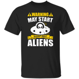Talking about Aliens T-Shirt