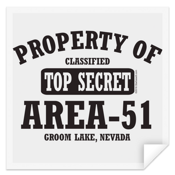 Property of Area 51 - STSQ Square Sticker - Area 51 UFO Souvenirs Gifts T-Shirts