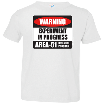 Area 51 Experiment in Progress Toddler Jersey T-Shirt - Area 51 UFO Souvenirs Gifts T-Shirts